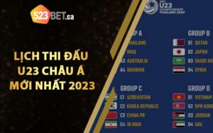 Lịch thi đấu U23 Châu Á mới nhất 2023